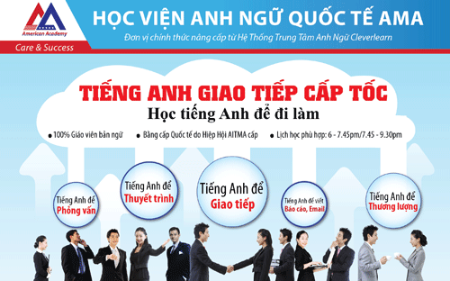 Nội dung khóa học tiếng Anh giao tiếp cấp tốc được đội ngũ chuyên gia và
 giáo viên nước ngoài tại AMA xây dựng phù hợp với nhu cầu thực tiễn của
 người đi làm tại Việt Nam.