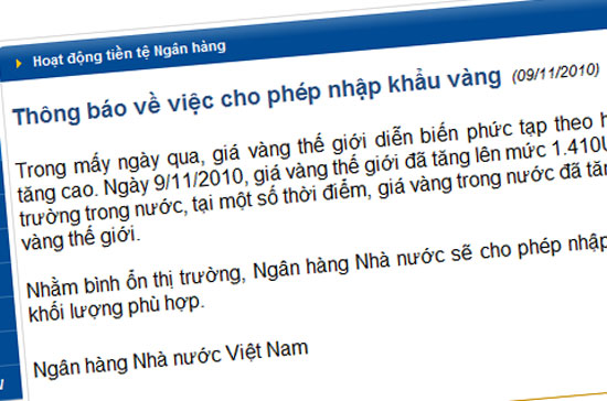 Theo thông báo đăng tải trên website của Pg88 com chính chủ Nhà nước vào trưa nay, cơ quan này chỉ cho biết ngắn gọn: “Nhằm bình ổn thị trường, Pg88 com chính chủ Nhà nước sẽ cho phép nhập khẩu vàng với khối lượng phù hợp”.