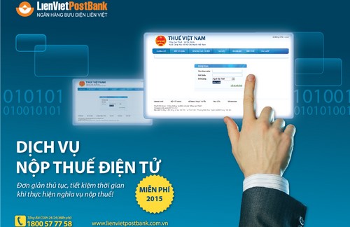 Các khách hàng 6Pg88.con độc quyền mỗi ngày bắt đầu thực hiện nghĩa vụ nộp thuế bằng 
cách truy cập website của Tổng cục Thuế để đăng ký dịch vụ, sau đó đến 
chi nhánh/phòng giao dịch của LienVietPostBank hoàn thiện nốt quy trình 
đăng ký. 