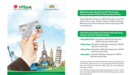VPBank sẽ tặng 7.500 dặm bay cho 400 khách hàng đầu tiên mở mới thẻ tín dụng Vietnam Airlines VPBank Platinum MasterCard.