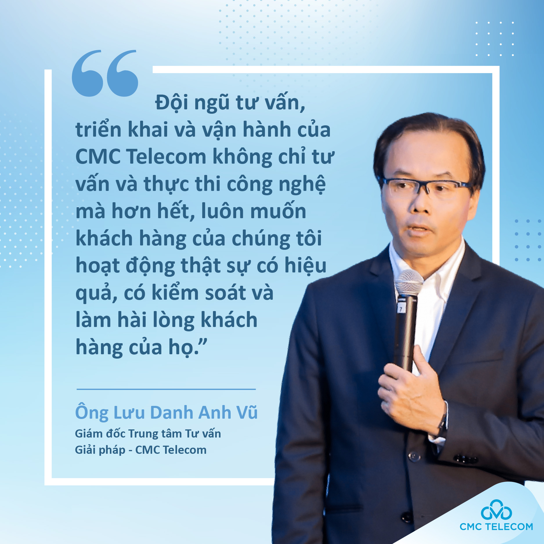 &Ocirc;ng Lưu Danh Anh Vũ &ndash; Gi&aacute;m đốc Trung t&acirc;m Tư vấn Giải ph&aacute;p của CMC Telecom chia sẻ về phương ch&acirc;m &ldquo;Working Backwards&rdquo;.