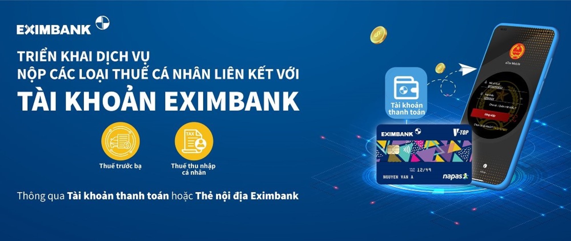 Kh&aacute;ch h&agrave;ng c&oacute; thể nộp c&aacute;c loại thuế c&aacute; nh&acirc;n th&ocirc;ng qua ng&acirc;n h&agrave;ng số Eximbank Edigi.