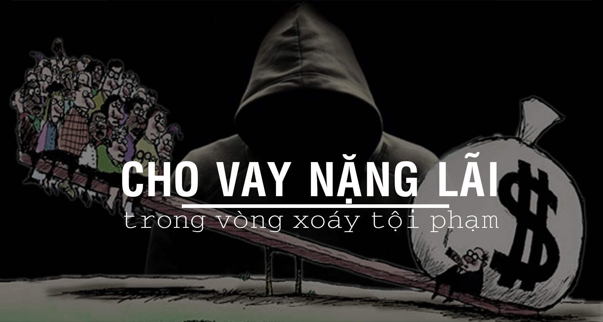Cần có chế tài thật nặng để xóa sổ tín dụng đen - Ảnh minh họa