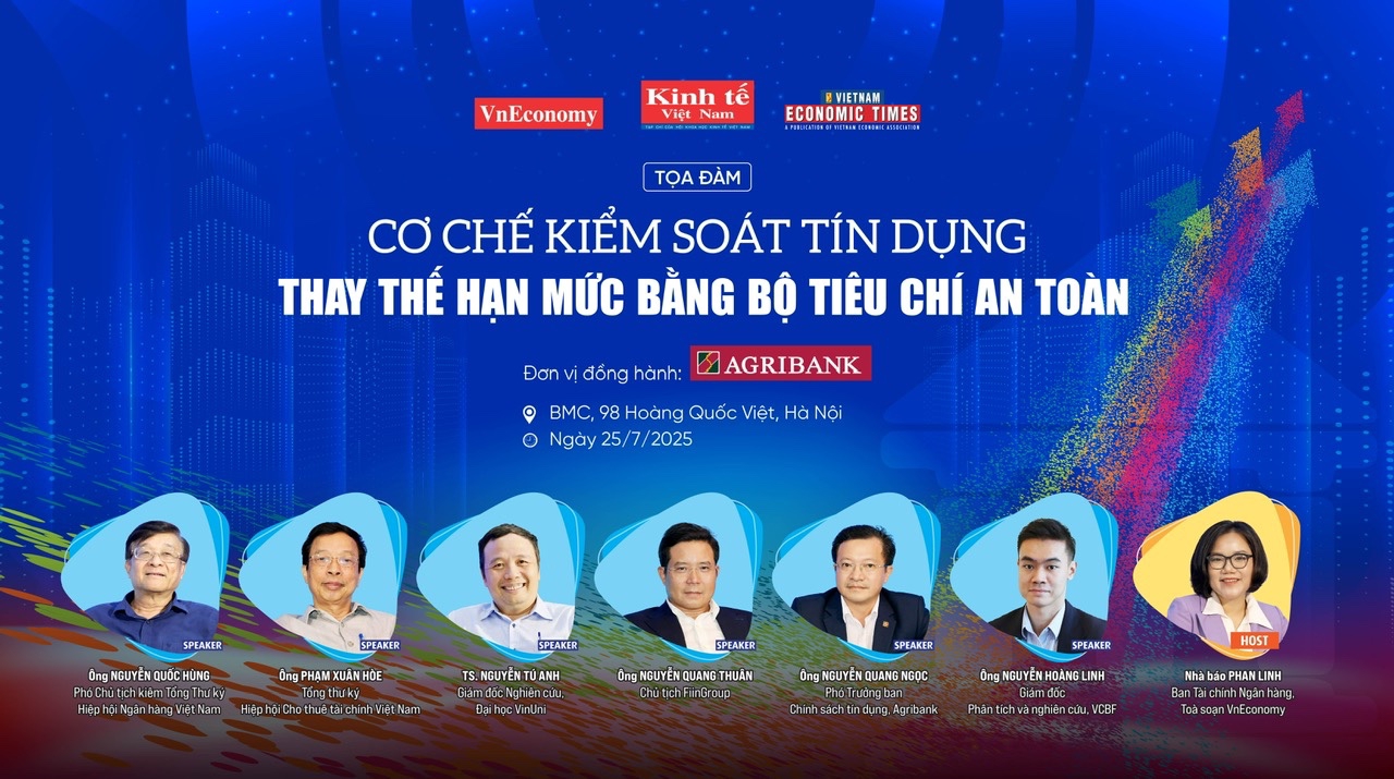 [Trực tiếp] Toạ đàm “Cơ chế kiểm soát tín dụng: Thay thế hạn mức bằng bộ tiêu chí an toàn”