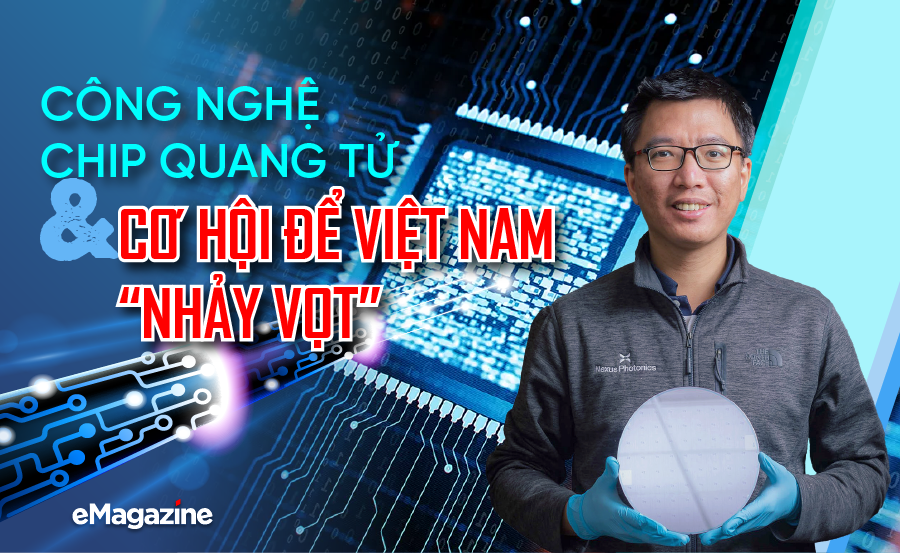Công nghệ chip quang tử và cơ hội để Việt Nam “nhảy vọt”