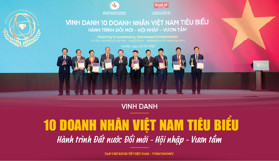 Vinh danh 10 doanh nhân Việt Nam tiêu biểu
Hành trình Đất nước Đổi mới - Hội nhập - Vươn tầm