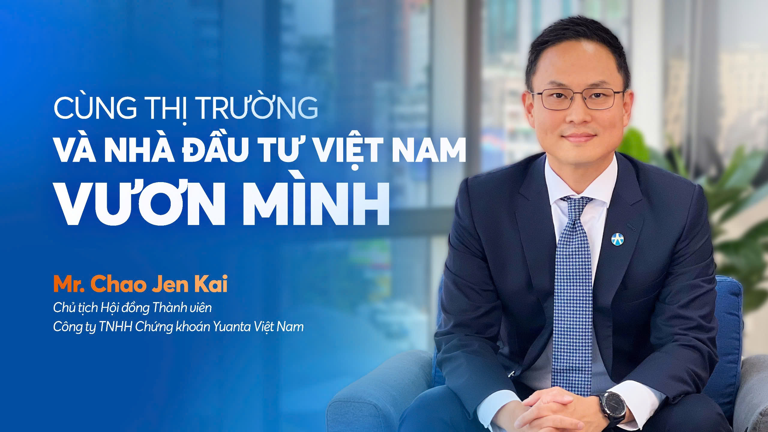 Chủ tịch Yuanta Việt Nam: Khẳng định vị thế trên thị trường 6PG88 link đăng nhập