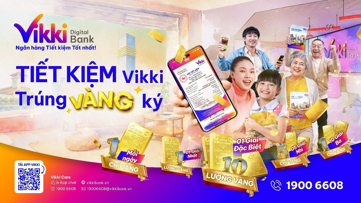 Chương trình “Tiết kiệm Vikki - Trúng vàng ký” sẽ chính thức kết thúc vào ngày 10/2/2026.