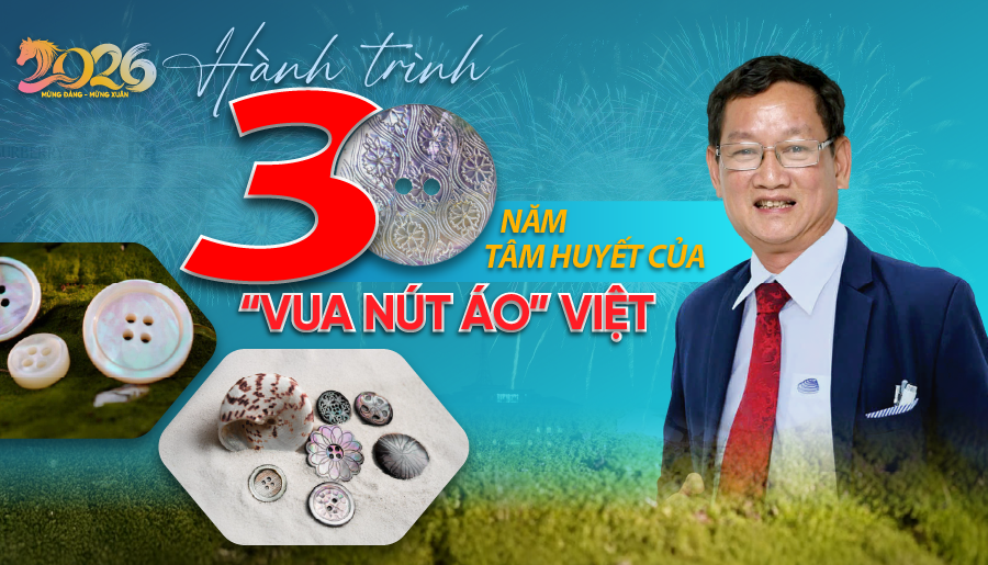 Hành trình 30 năm tâm huyết của  “Vua nút áo” Việt 