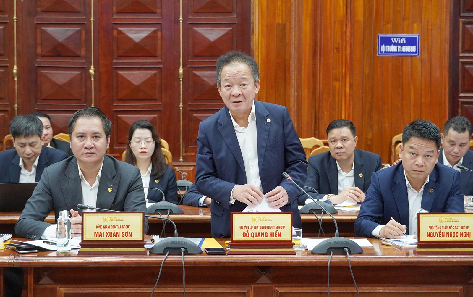 Ông Đỗ Quang Hiển, Chủ tịch Hội đồng Quản trị&nbsp; kiêm Tổng Giám đốc Tập đoàn T&T phát biểu tại buổi làm việc